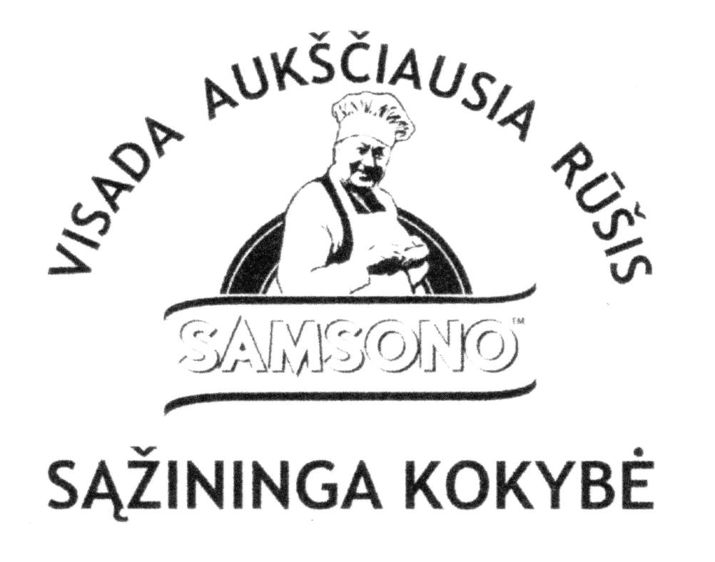 Prekės ženklas: VISADA AUKŠČIAUSIA RŪŠIS SAMSONO SĄŽININGA KOKYBĖ